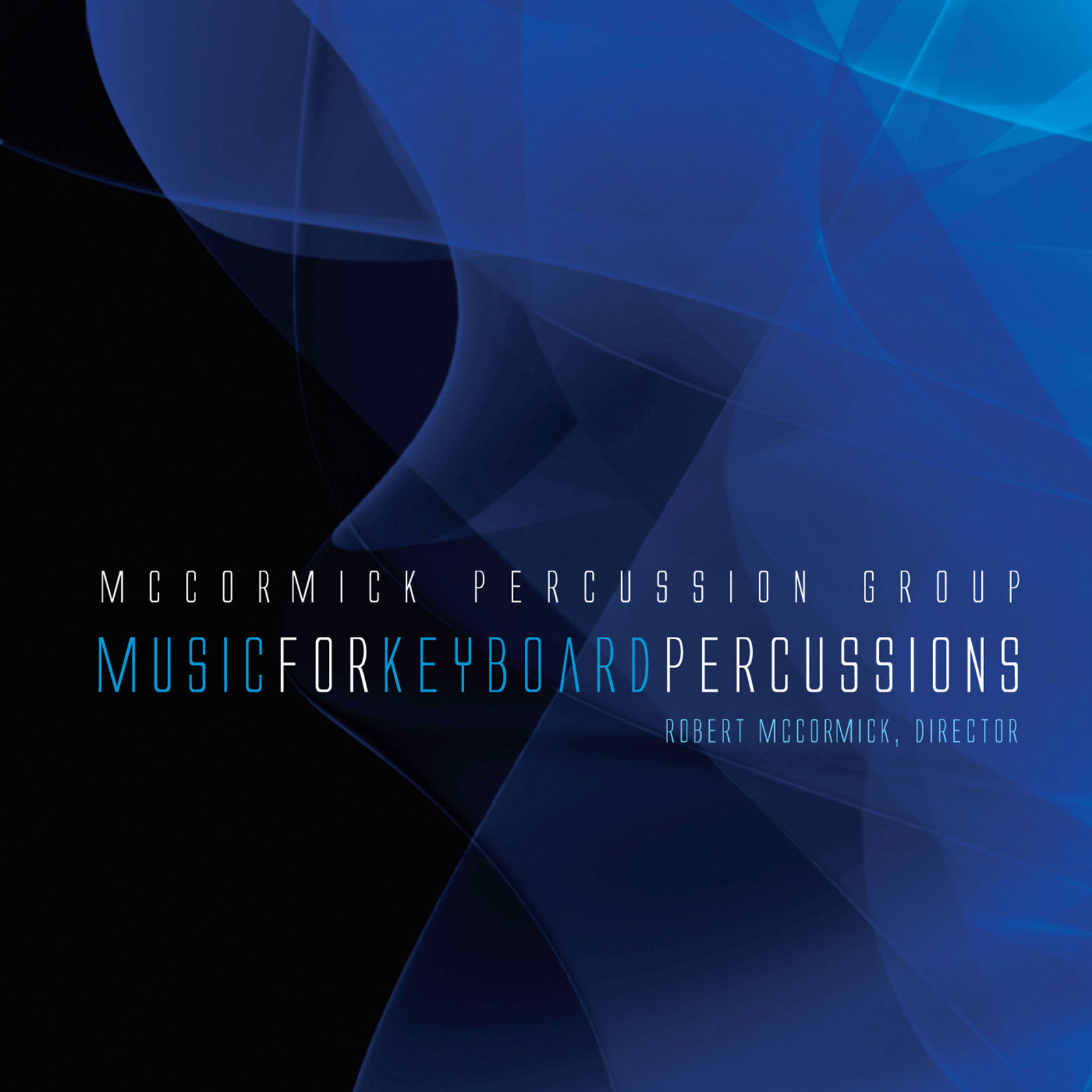 McCormick Percussion Group: Music for Keyboard Percussions